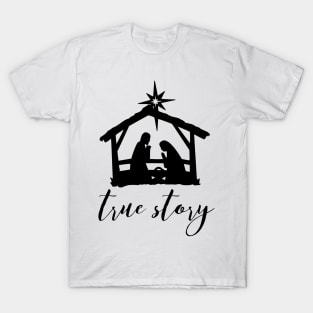 Christ in the Manger - True Story T-Shirt